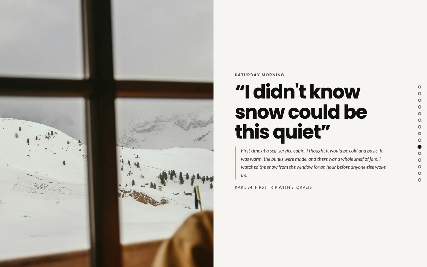 A quote scene: I didn't know snow could be this quiet, next to a snowy view through a cabin window